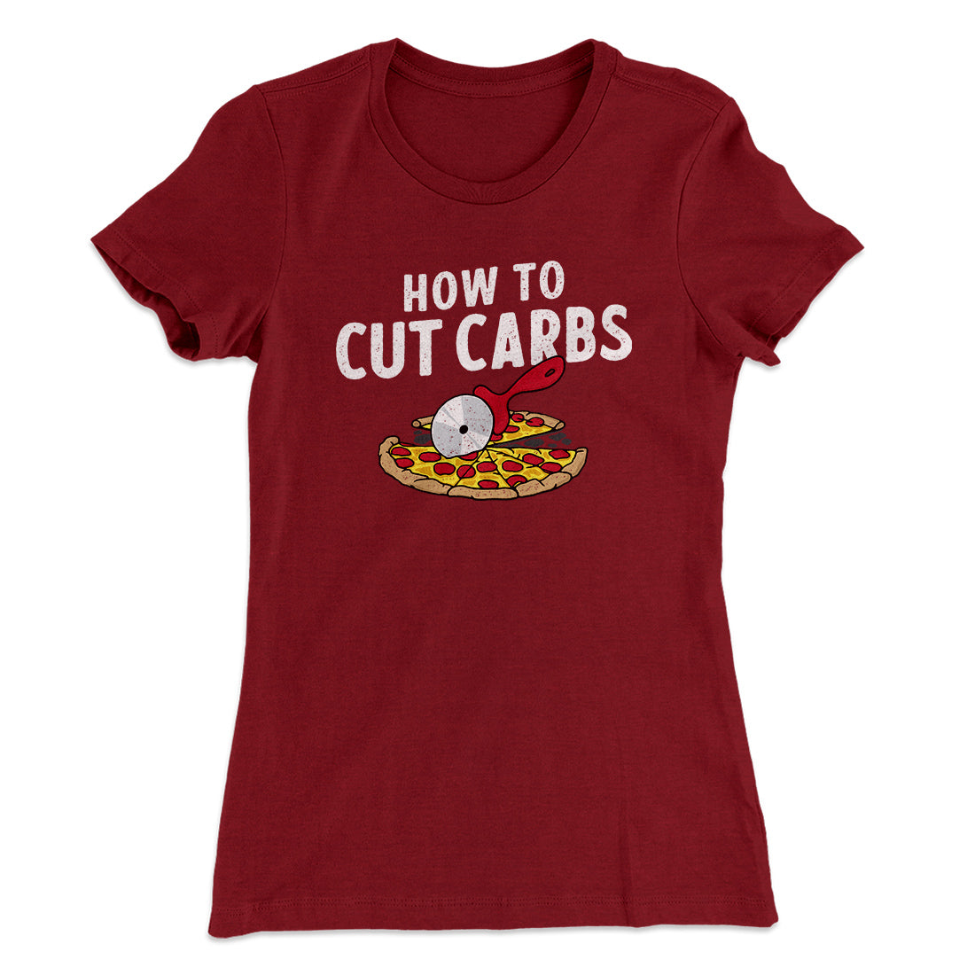 How To Cut Carbs (Pizza) Women's T-Shirt