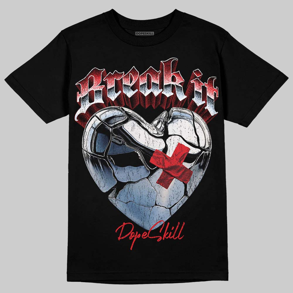 Cherry 11s DopeSkill T-Shirt Break It Graphic
