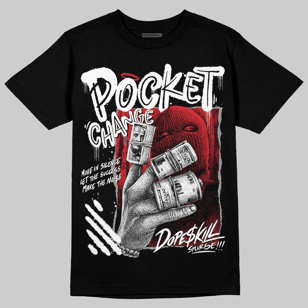 Black and White Collection DopeSkill T-Shirt Pocket Change Graphic