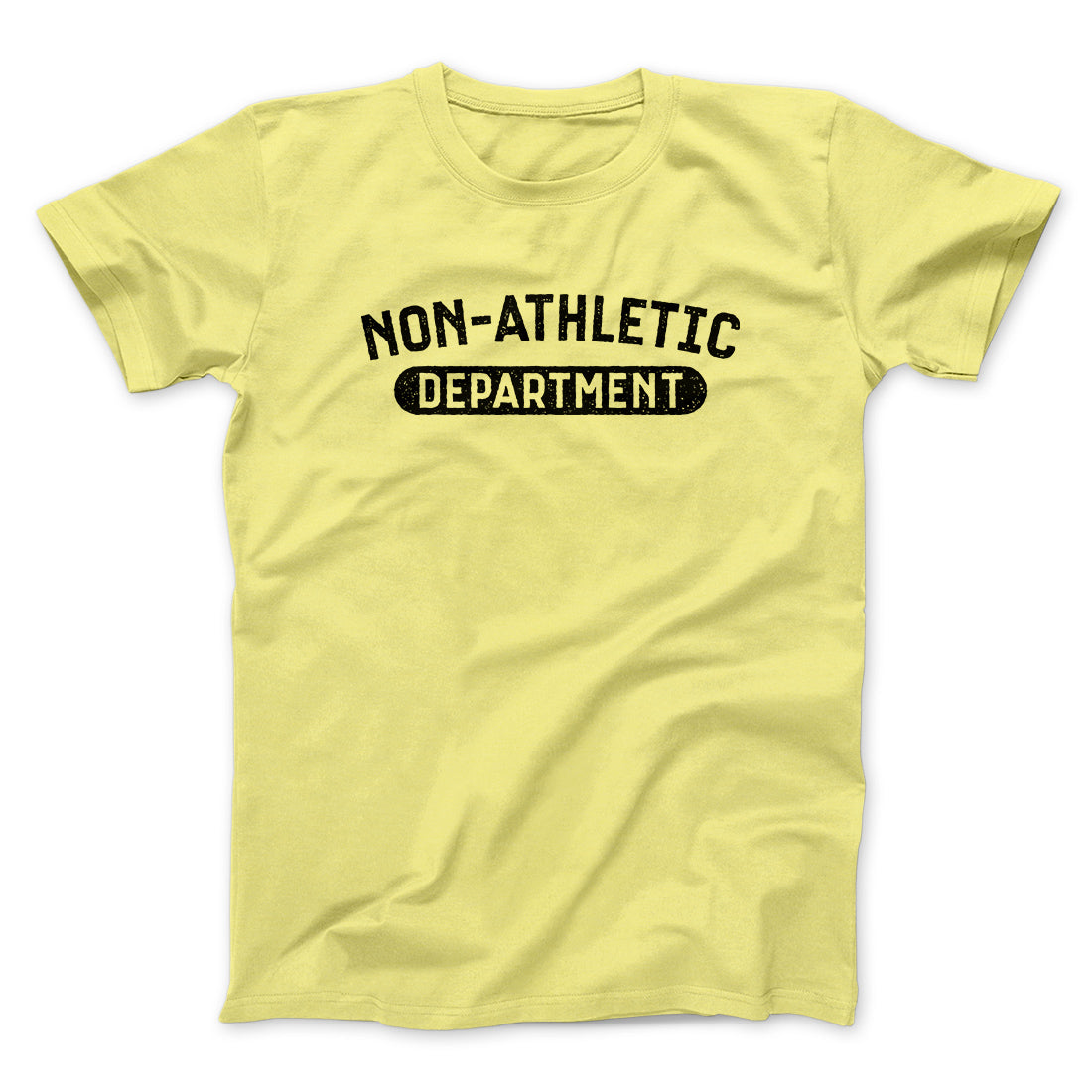 Non-Athletic Department Funny Men/Unisex T-Shirt