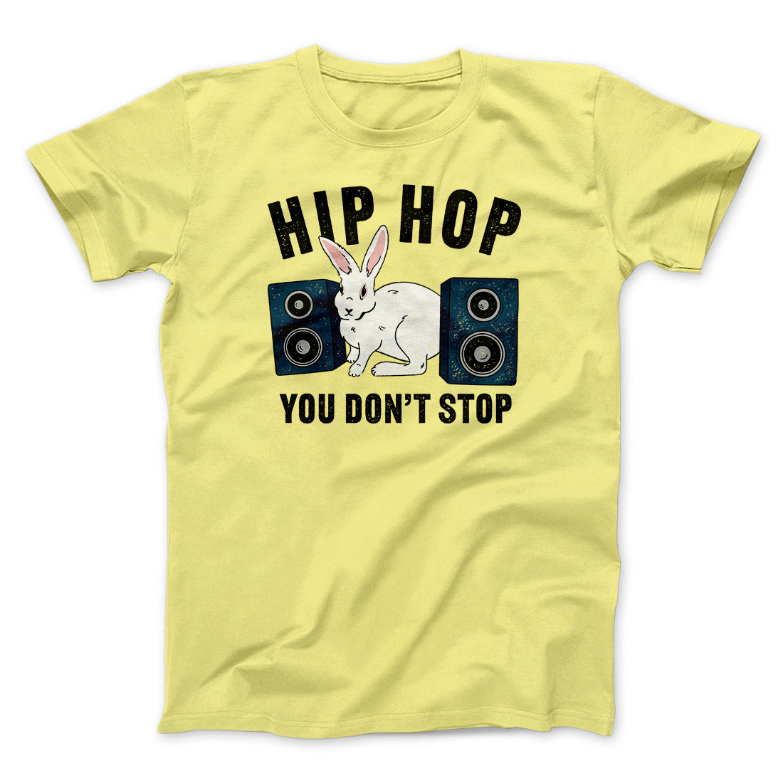 Hip Hop You Don't Stop Men/Unisex T-Shirt
