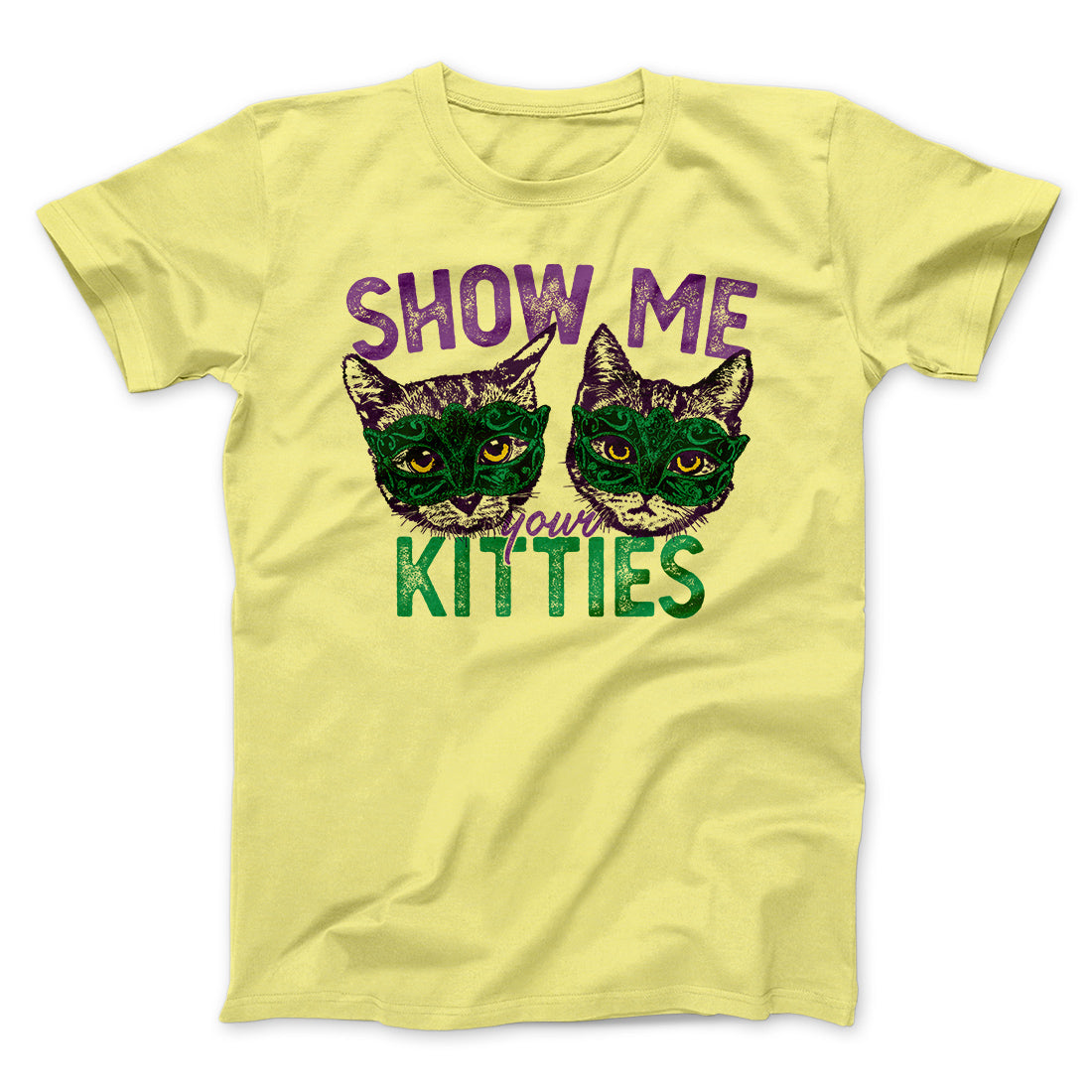 Show Me Your Kitties Men/Unisex T-Shirt
