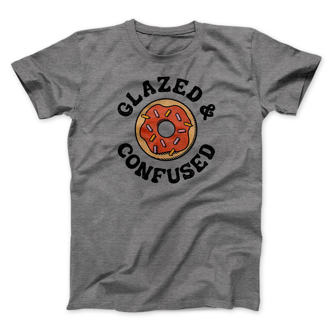 Glazed & Confused Men/Unisex T-Shirt