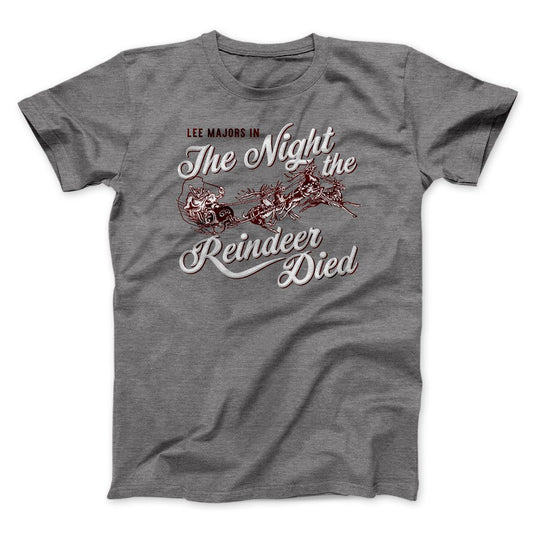 The Night The Reindeer Died Funny Movie Men/Unisex T-Shirt