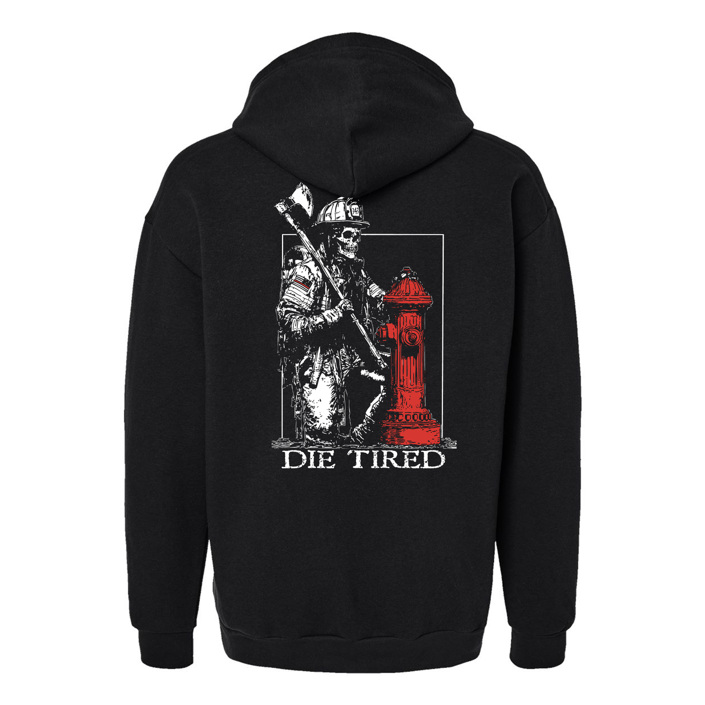 Die Tired Hoodie