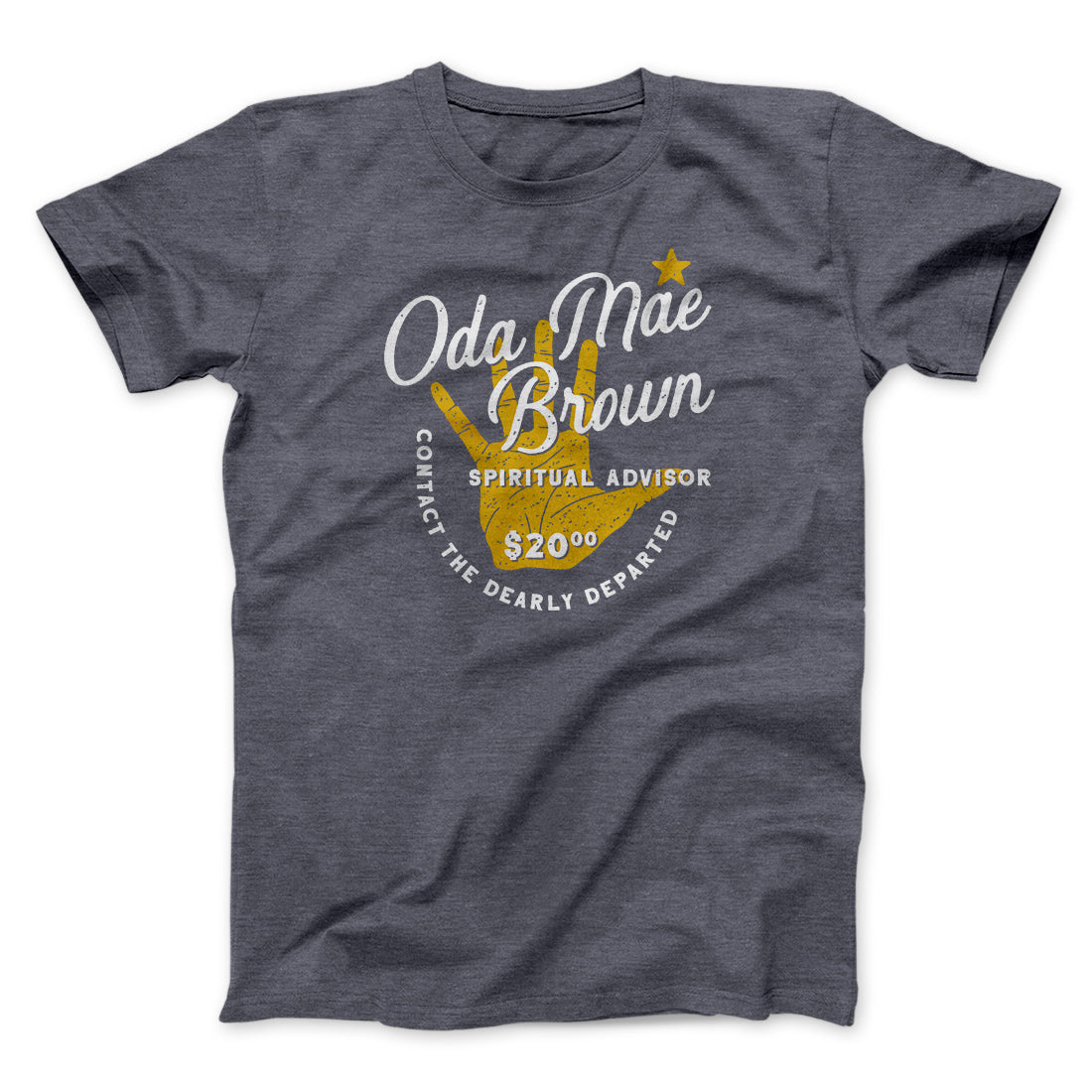 Oda Mae Brown Spiritual Advisor Funny Movie Men/Unisex T-Shirt