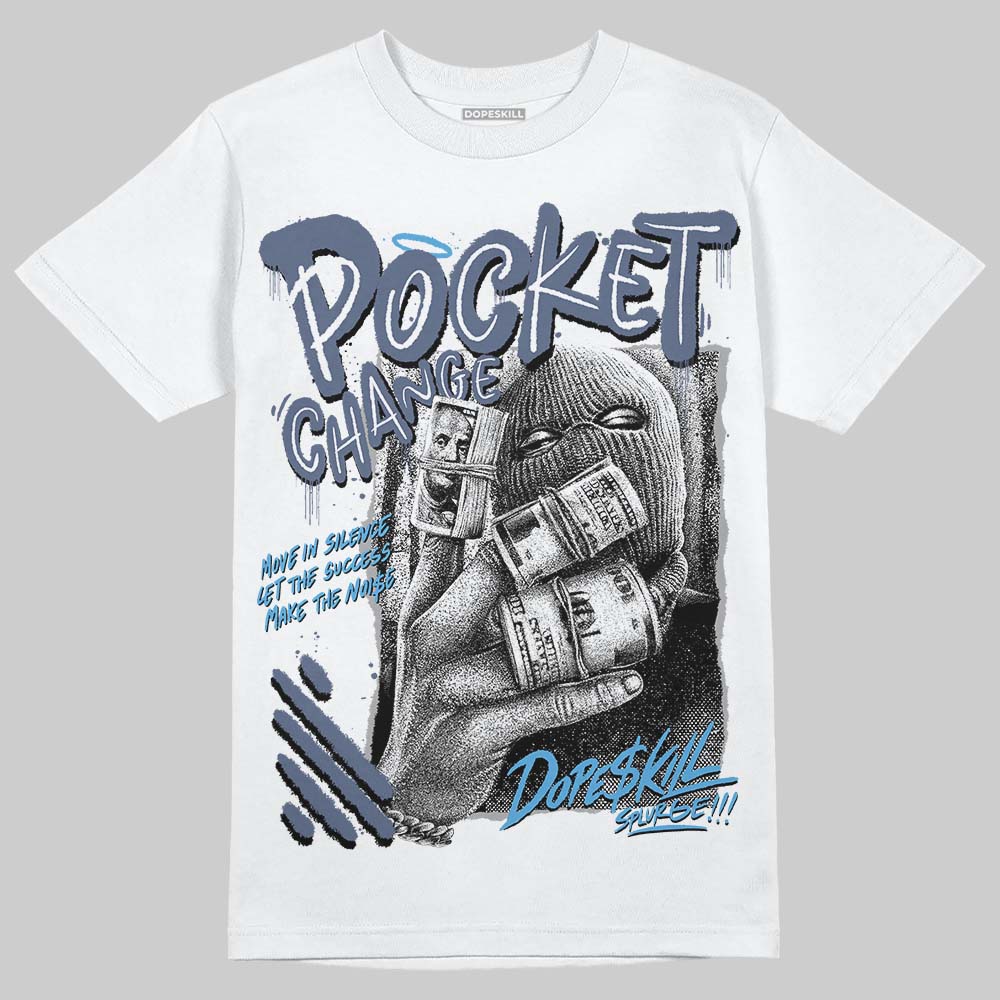 Diffused Blue 11s DopeSkill T-Shirt Pocket Change Graphic