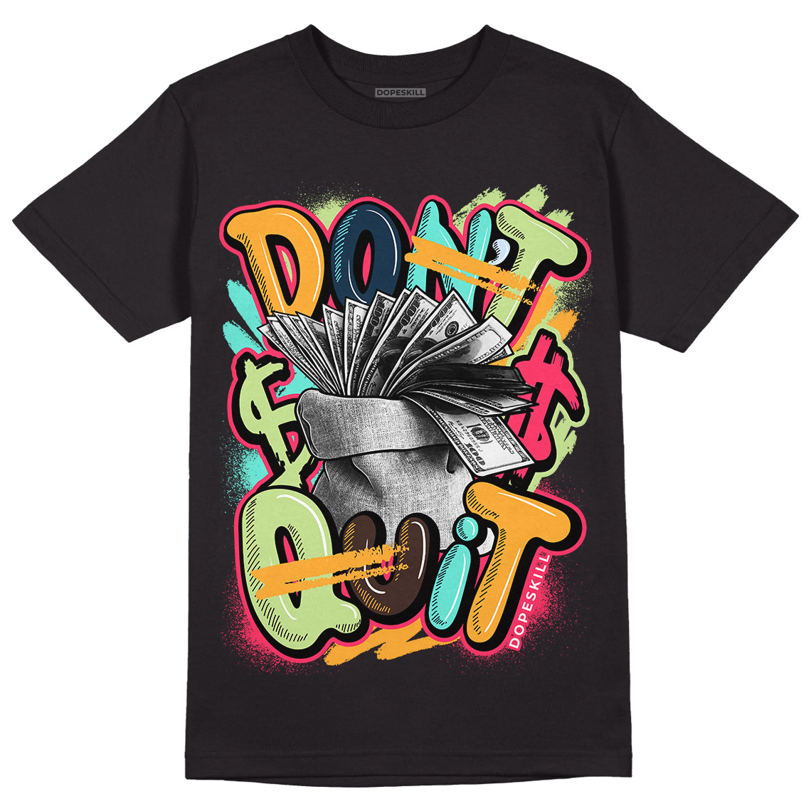Bio Hack 1s High OG DopeSkill T-Shirt Don't Quit Graphic