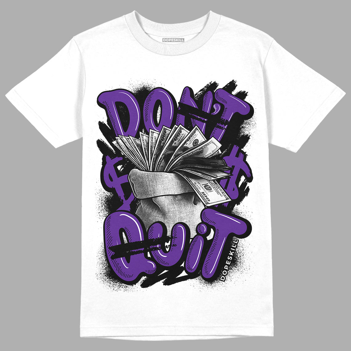 Court Purple 13s DopeSkill T-Shirt Don't Quit Graphic