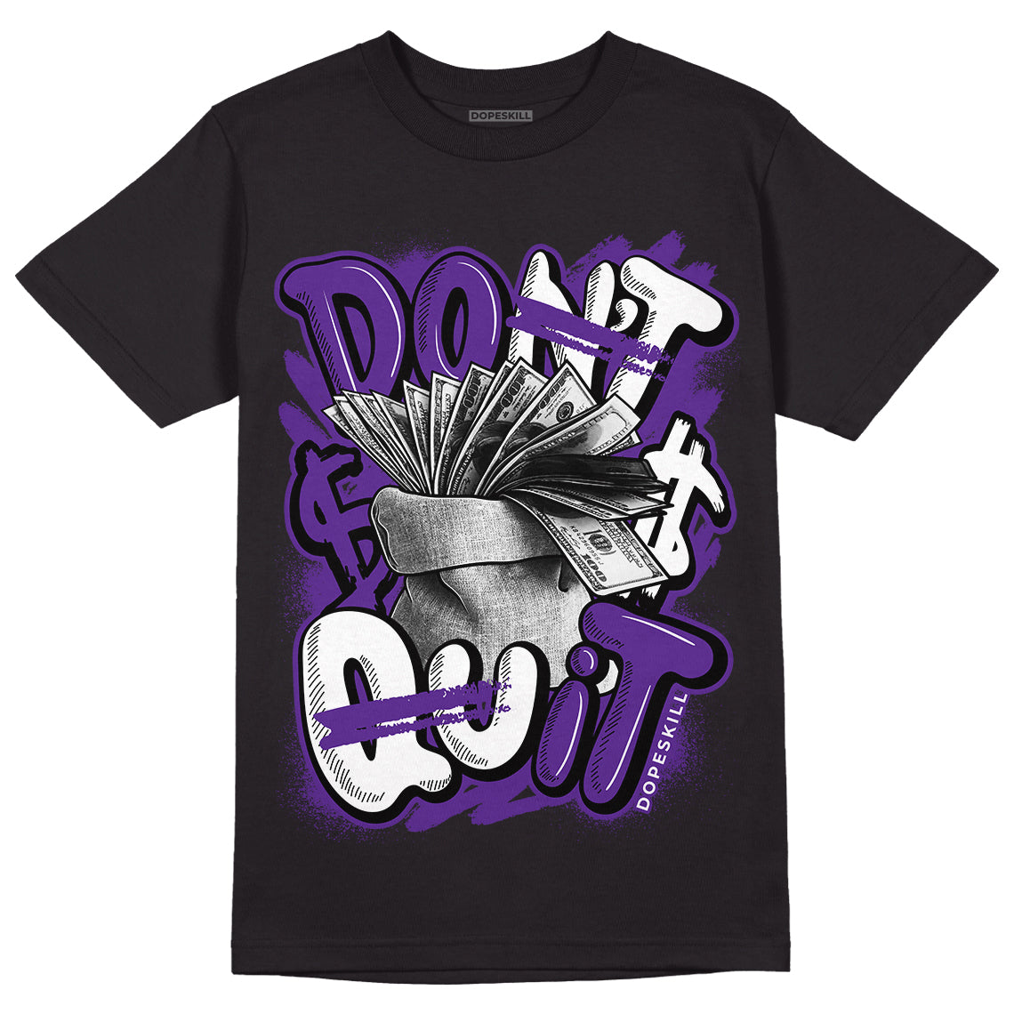 Court Purple 13s DopeSkill T-Shirt Don't Quit Graphic