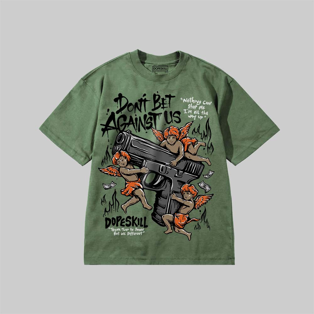 Don't Bet Against Us DopeSkill Premium T-shirt