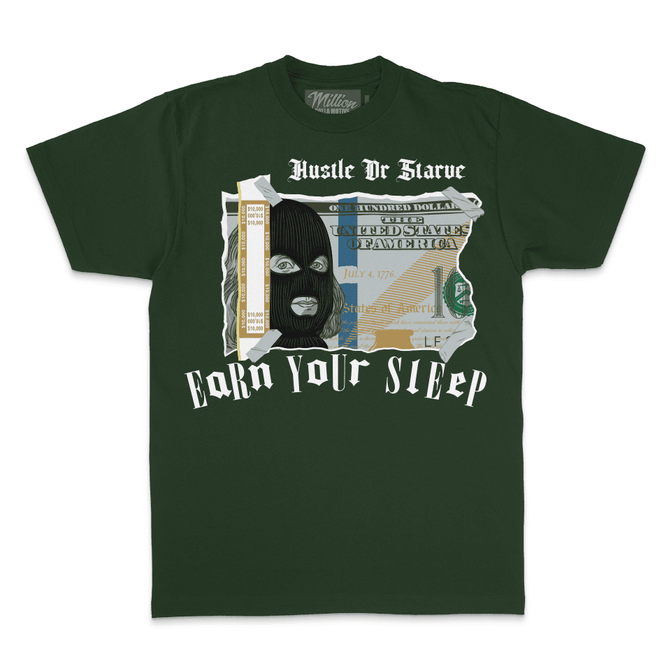 Earn Your Sleep - Dark Green T-Shirt
