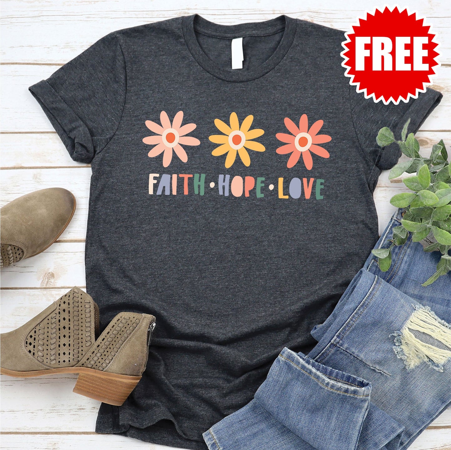 Faith Hope Love Flowers Tee - 0 Style001