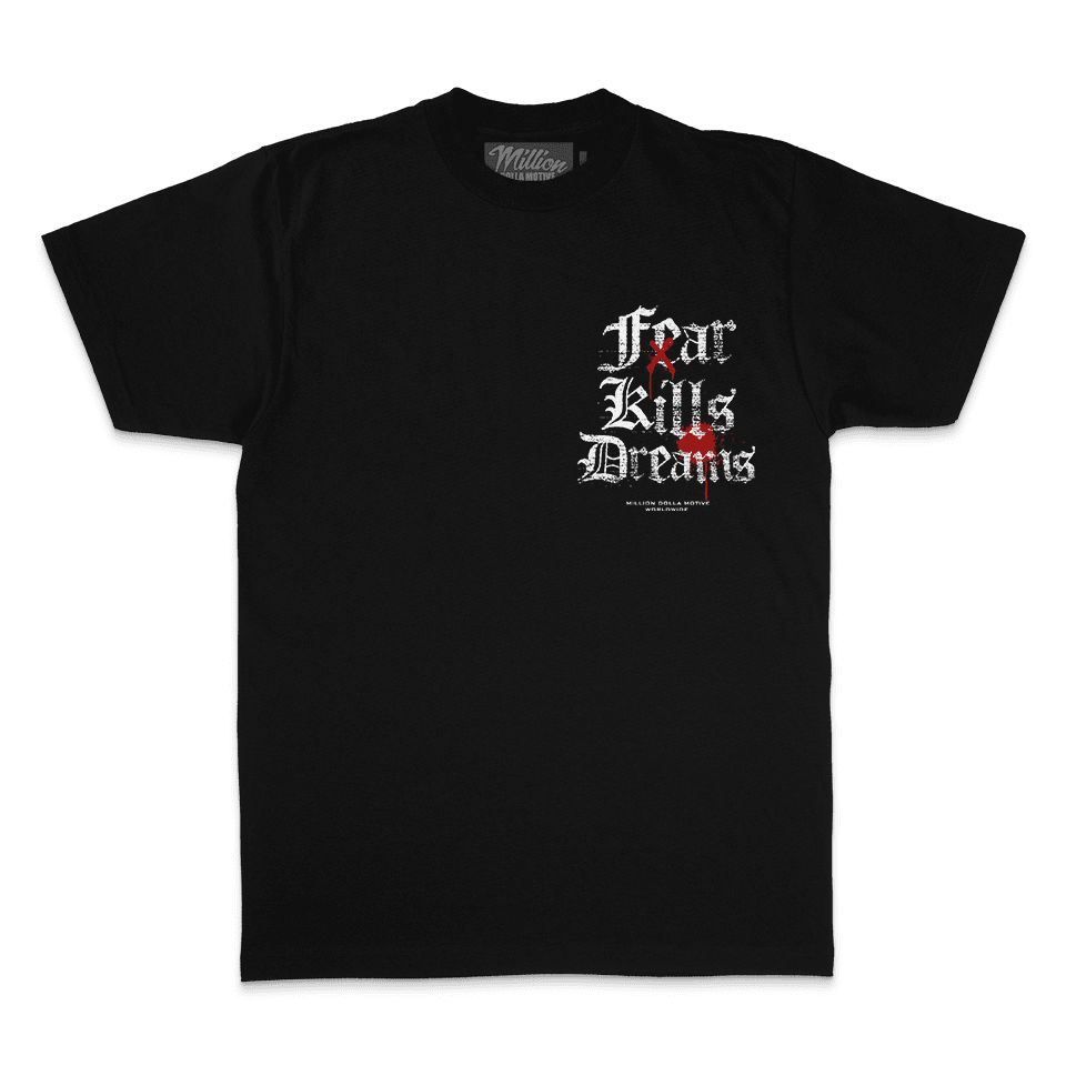 Fear Kills Dreams - Black T-Shirt