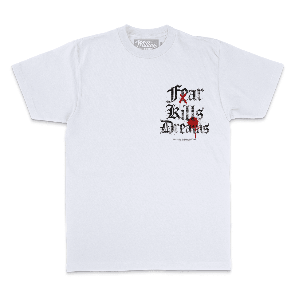 Fear Kills Dreams - White T-Shirt