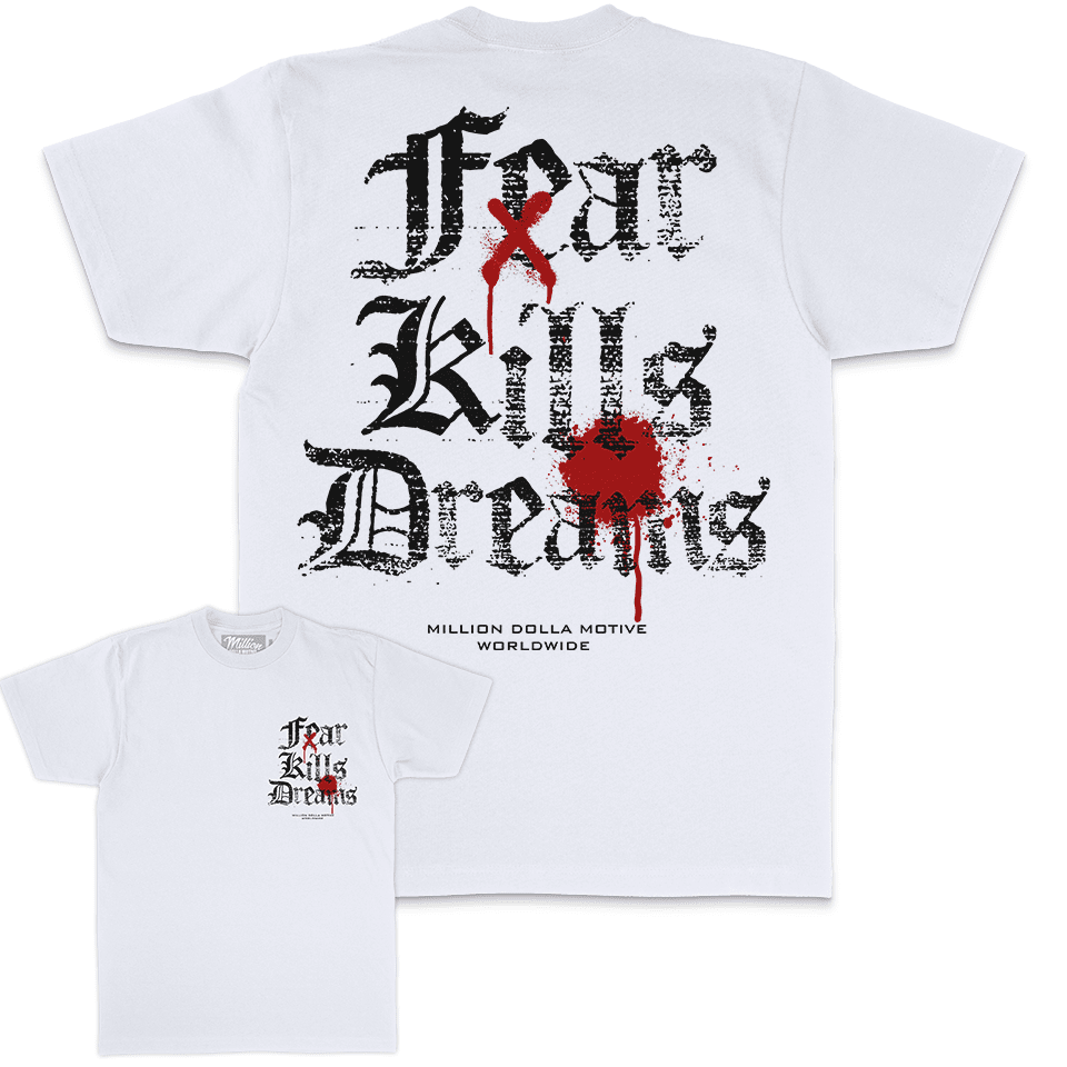 Fear Kills Dreams - White T-Shirt