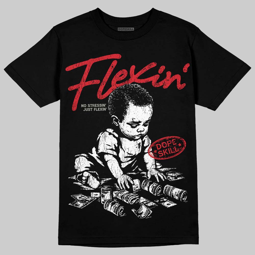 Fire Red 3s DopeSkill T-Shirt Flexin' Graphic