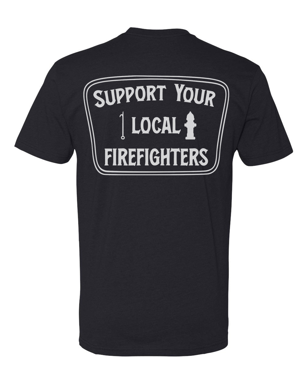 Support Your Local Firefighters Tee