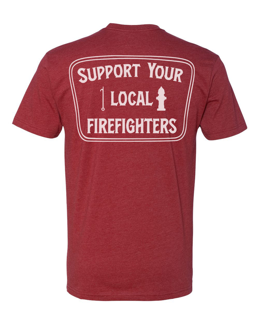 Support Your Local Firefighters Tee