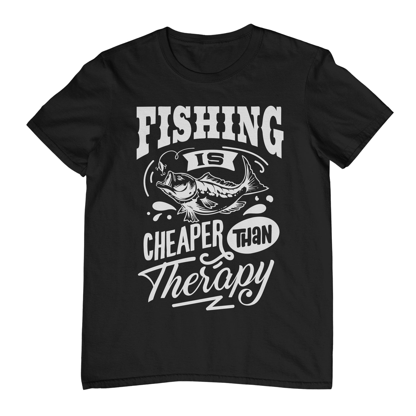 Fishing is Cheaper Than Therapy T-Shirt