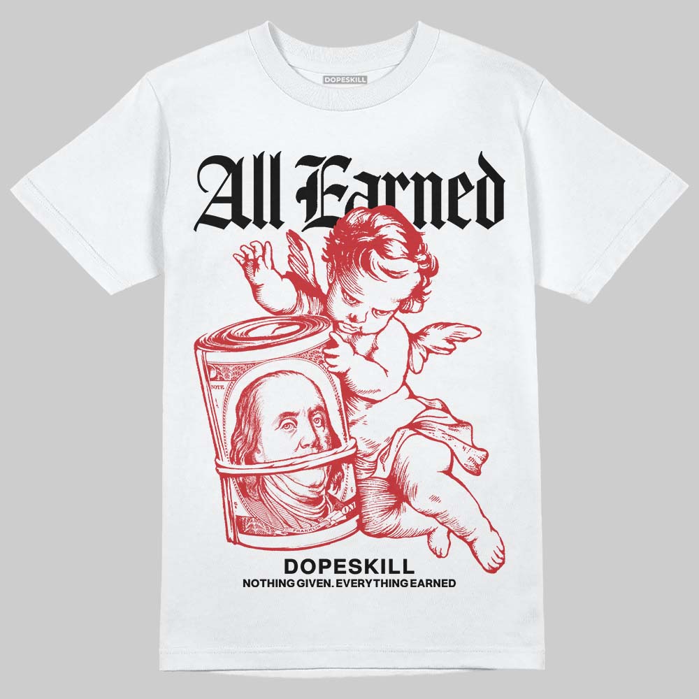 Flu Game 12s DopeSkill T-Shirt All Earned Graphic