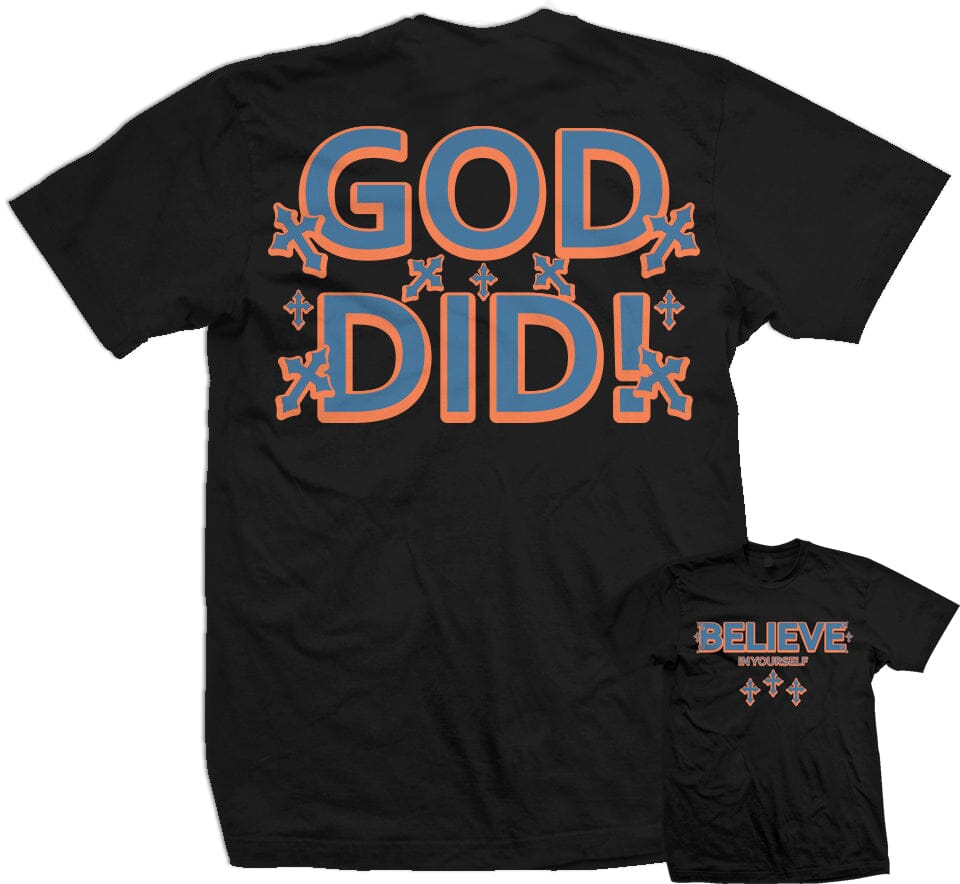 Believe In Yourself, God Did - Black T-Shirt
