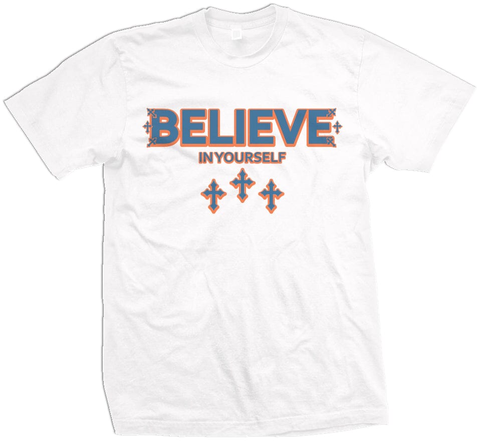 Believe In Yourself, God Did - White T-Shirt