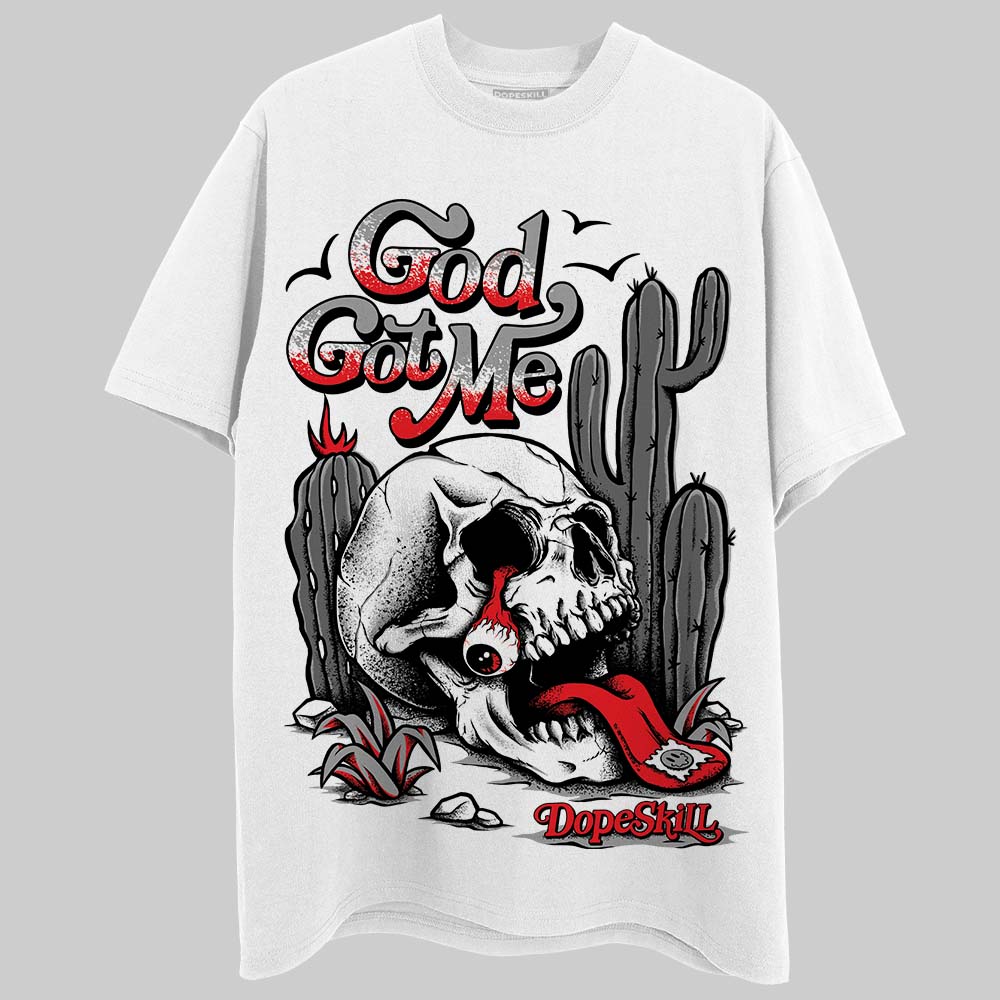 Grey Collection DopeSkill T-Shirt God Got Me Graphic