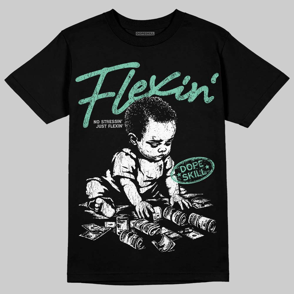 Green Glow 3s DopeSkill T-Shirt Flexin' Graphic