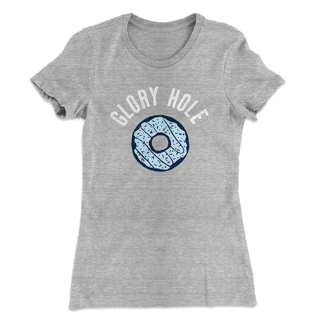 Glory Hole Women's T-Shirt