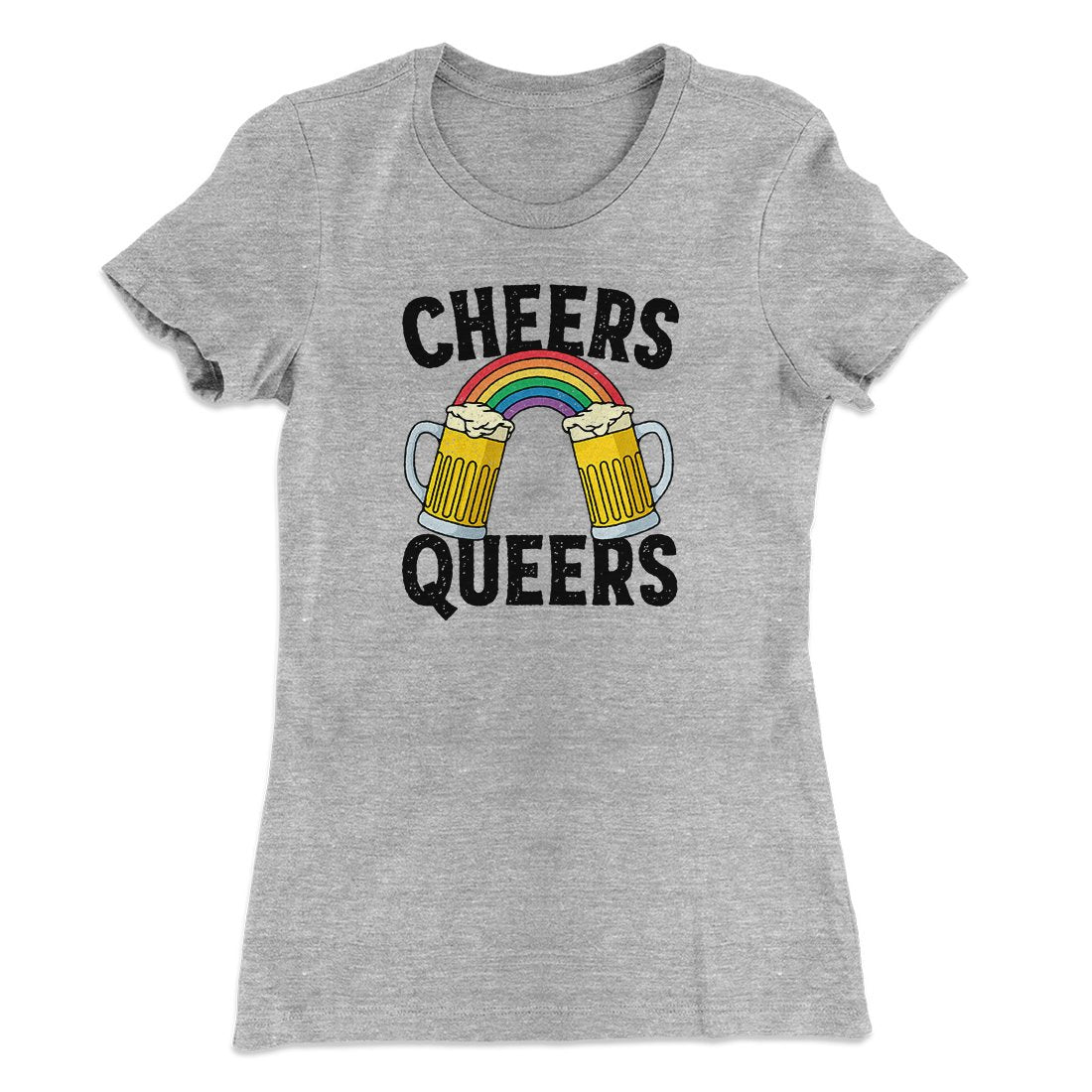 Cheers Queers Women's T-Shirt