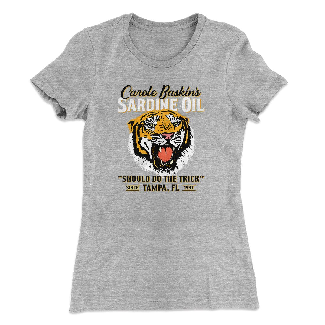 Carole Baskin's Sardine Oil Women's T-Shirt