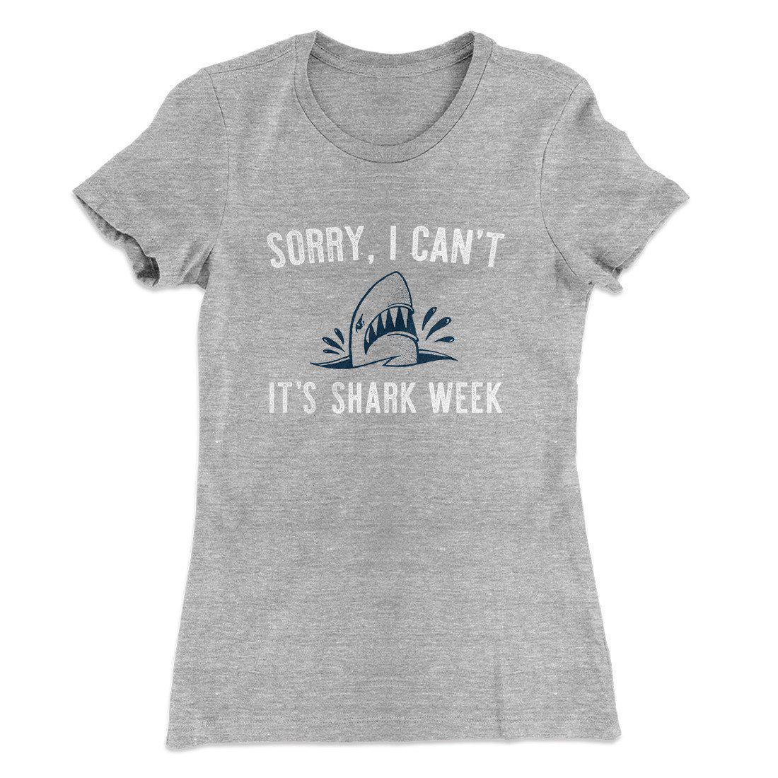Sorry I Can't It's Shark Week Women's T-Shirt Style001