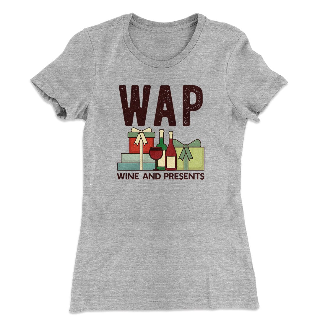 WAP- Wine & Presents Women's T-Shirt