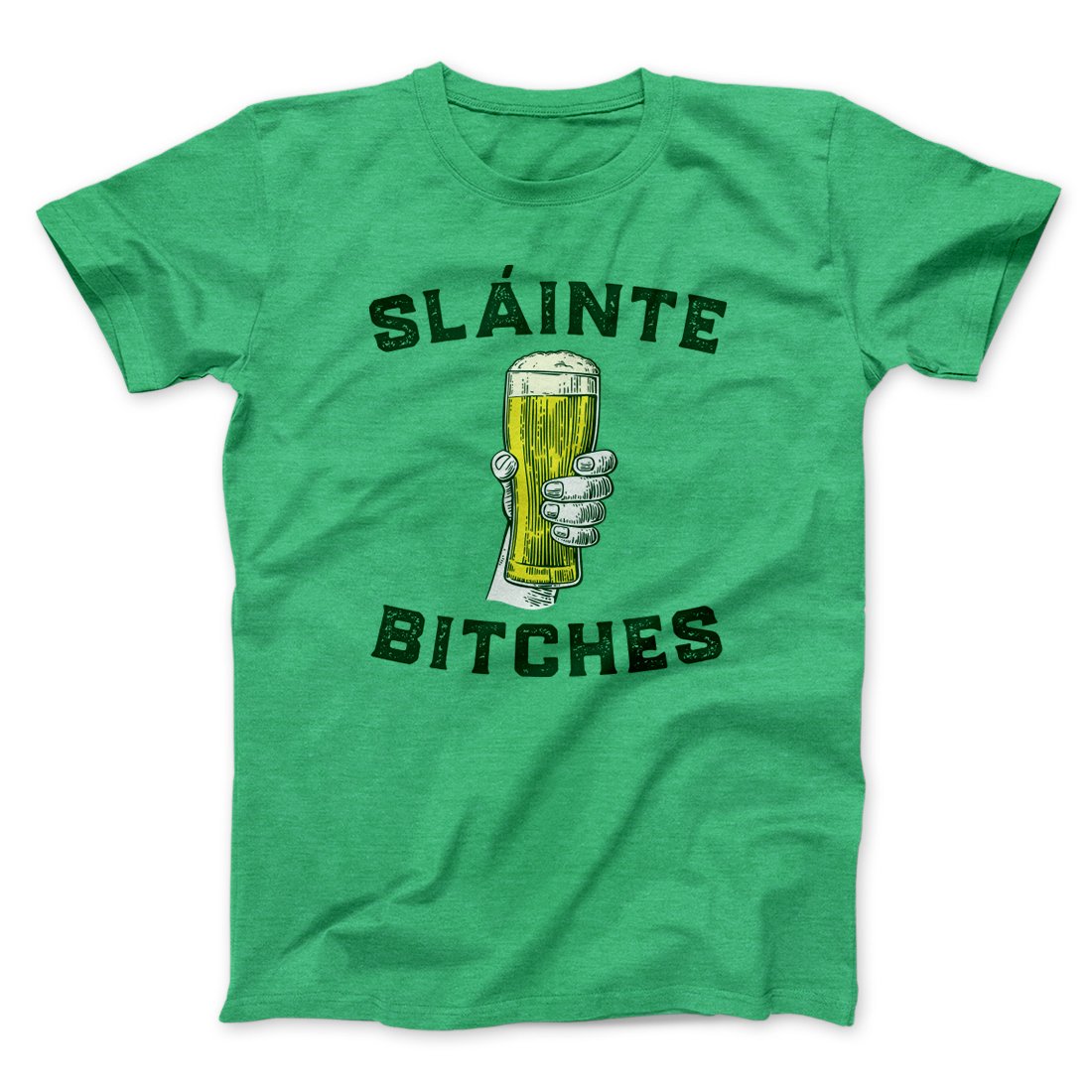 Sl√°inte Bitches! Men/Unisex T-Shirt