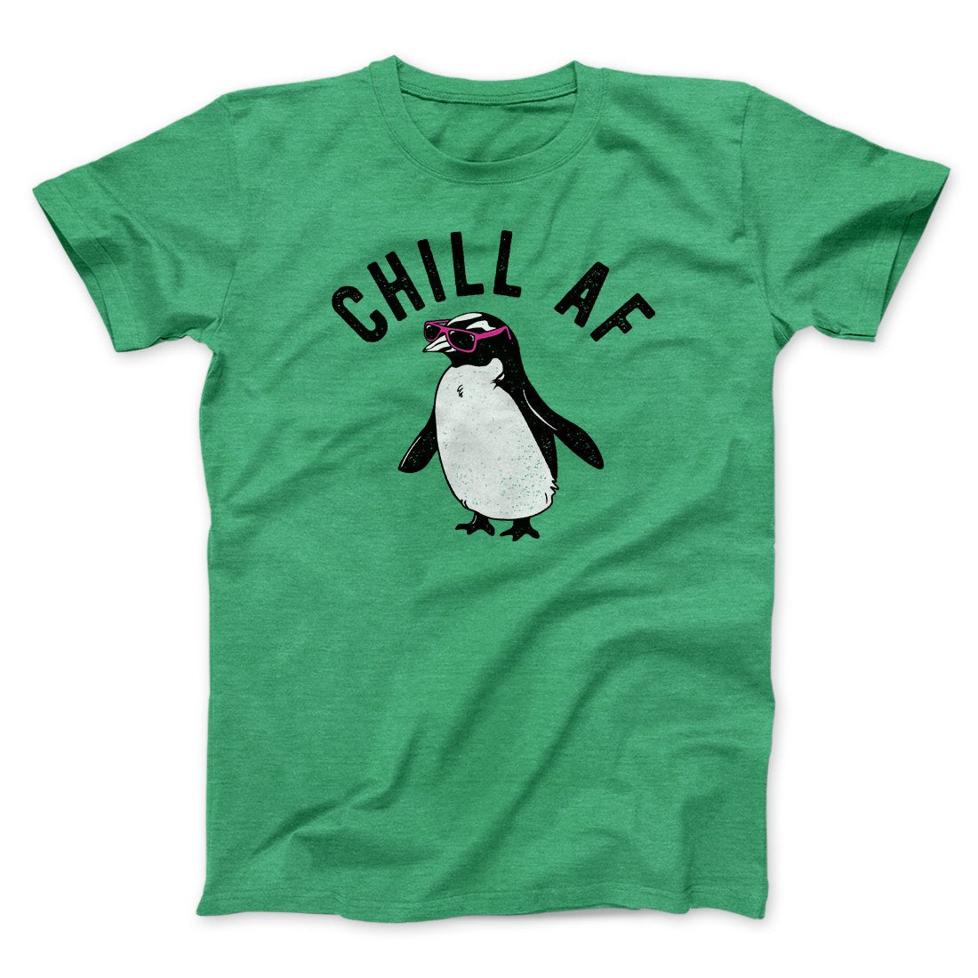 Chill AF Men/Unisex T-Shirt