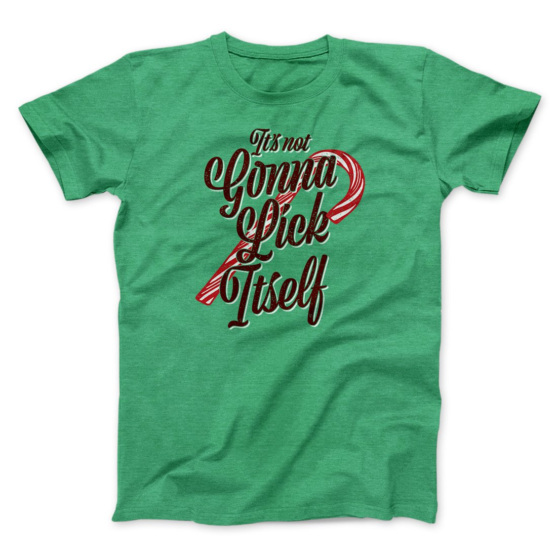 It's Not Gonna Lick Itself Men/Unisex T-Shirt