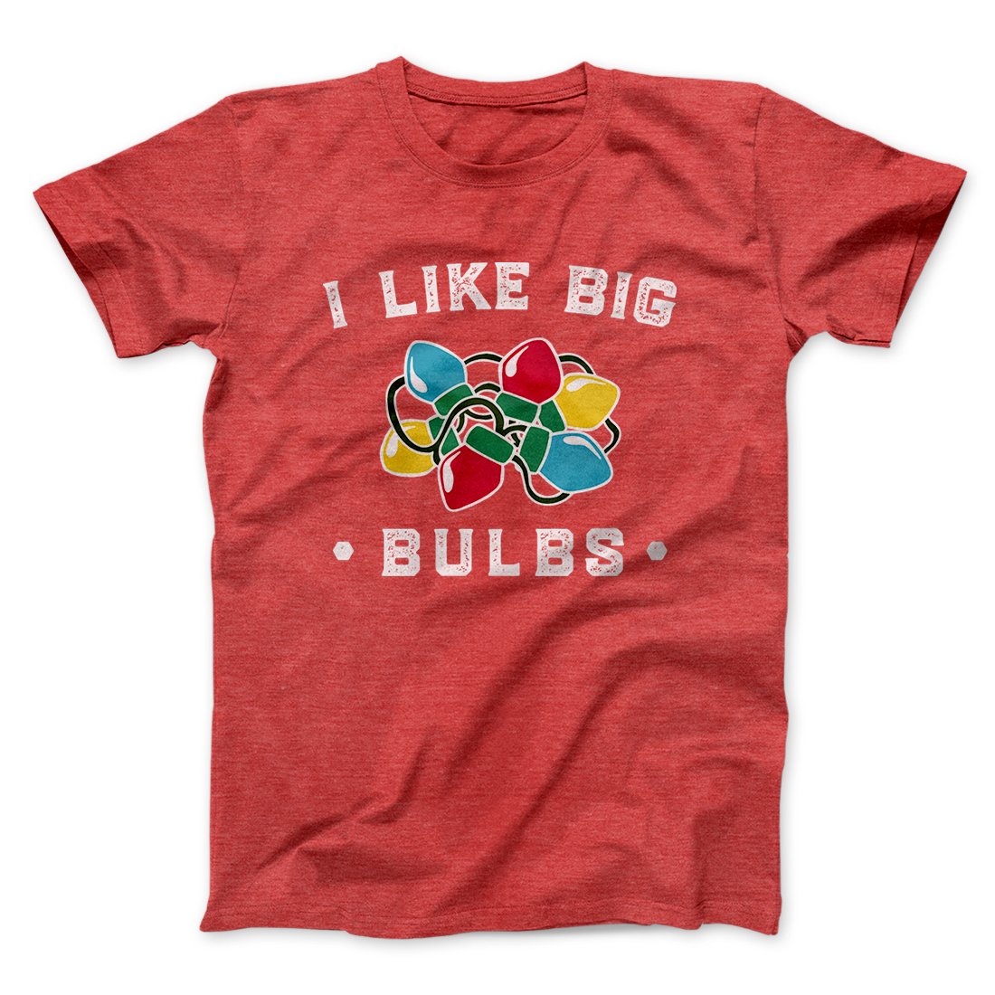 I Like Big Bulbs Men/Unisex T-Shirt
