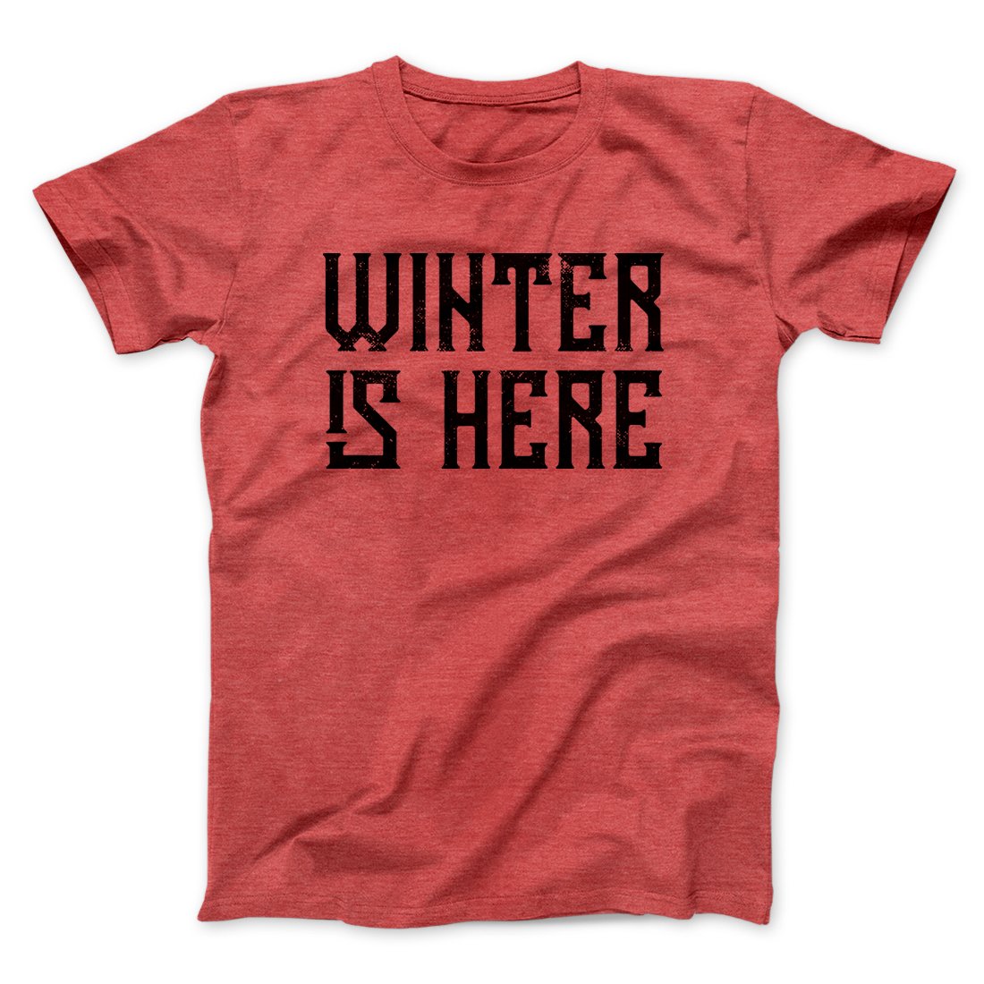Winter is Here Men/Unisex T-Shirt