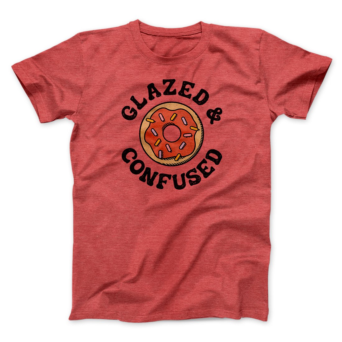 Glazed & Confused Men/Unisex T-Shirt