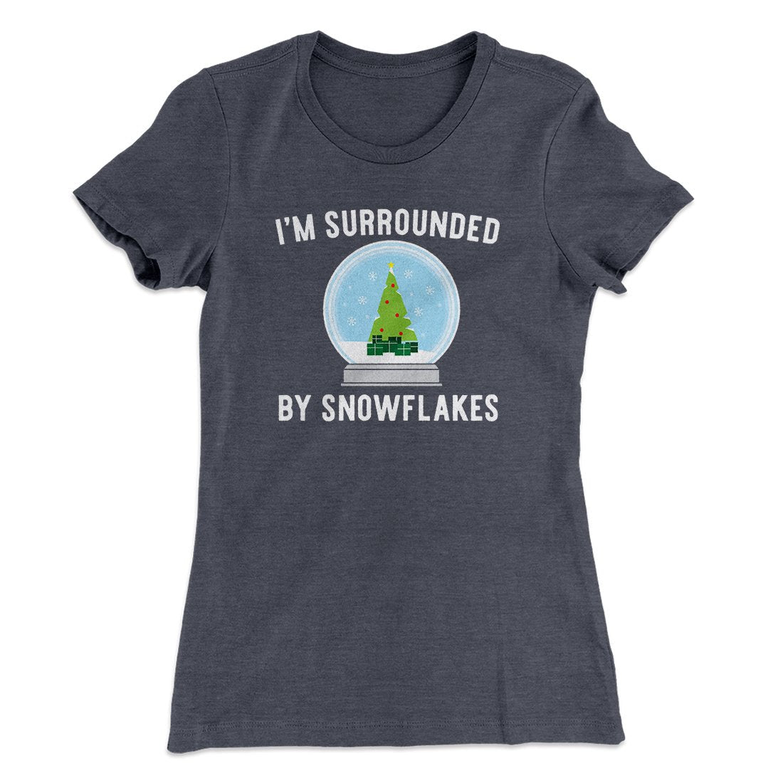 I'm Surrounded By Snowflakes Women's T-Shirt