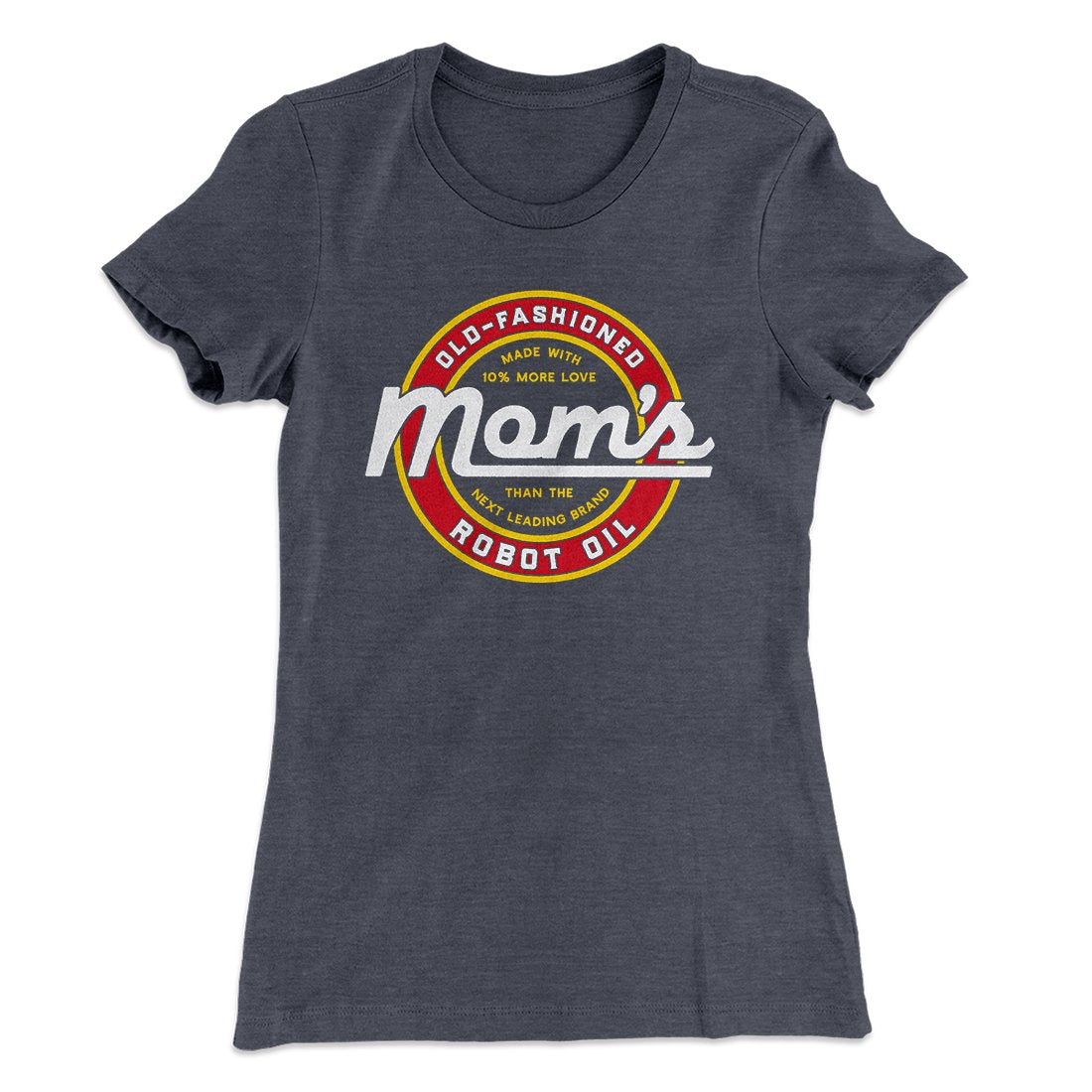 Mom's Old Fashioned Robot Oil Women's T-Shirt