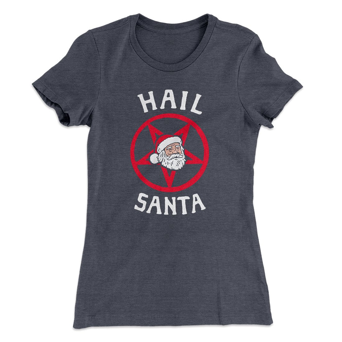 Hail Santa Women's T-Shirt