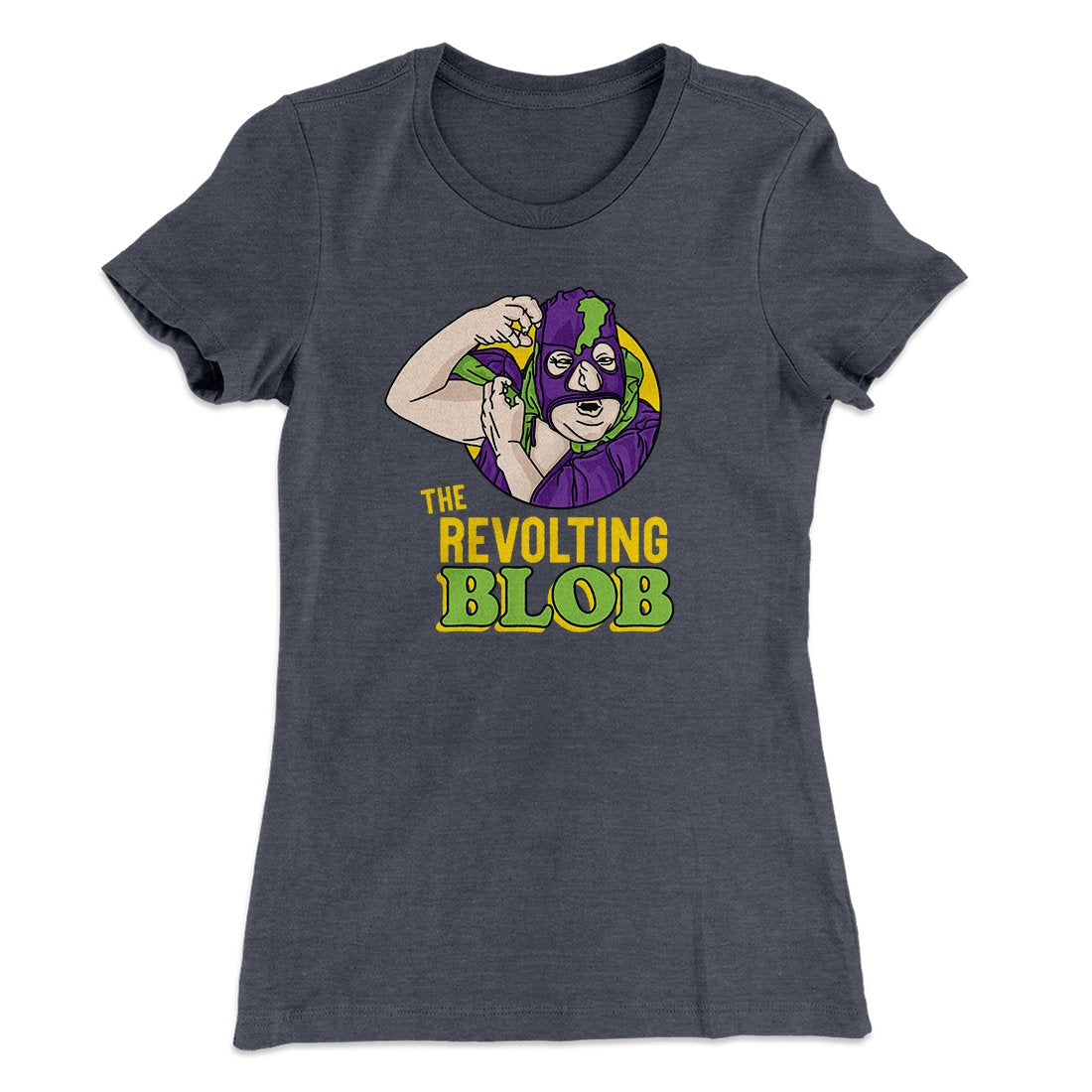 The Revolting Blob Women's T-Shirt