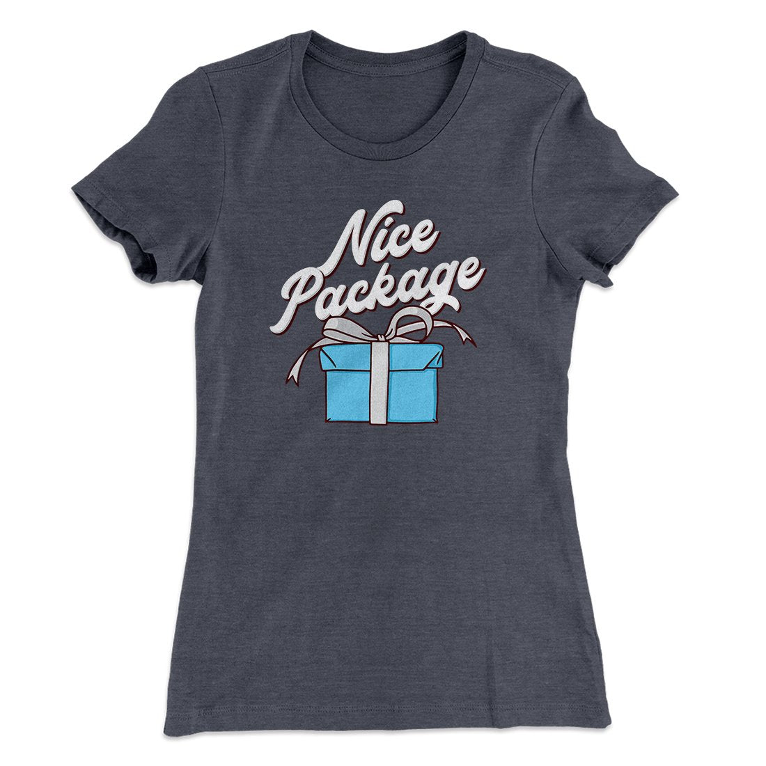 Nice Package Women's T-Shirt