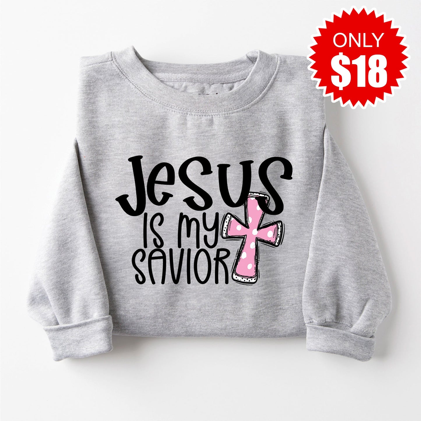 Jesus is my Savior Sweatshirt - Heather Grey - 18