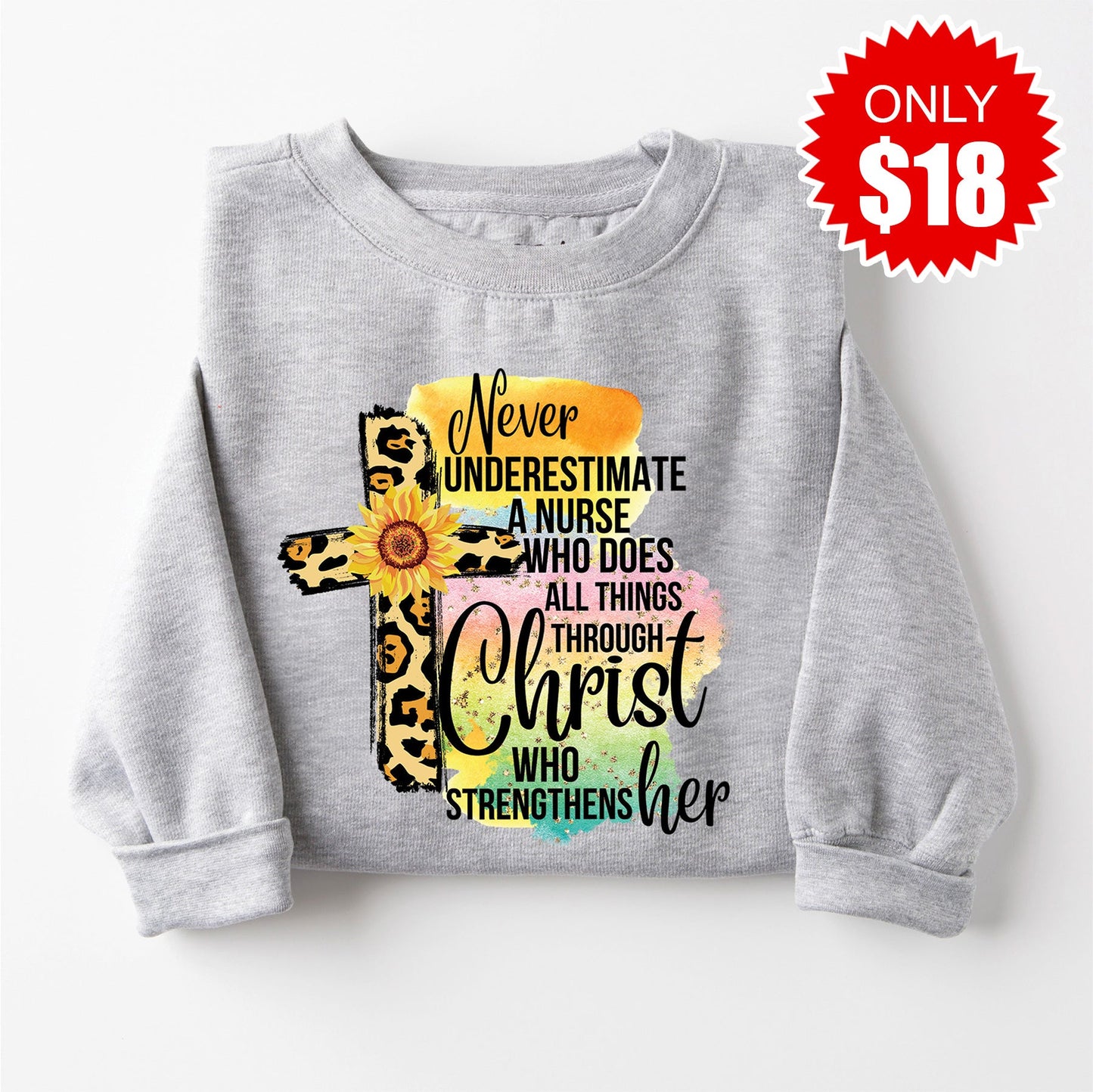 Never Underestimate a Nurse Sweatshirt - Heather Grey - 18