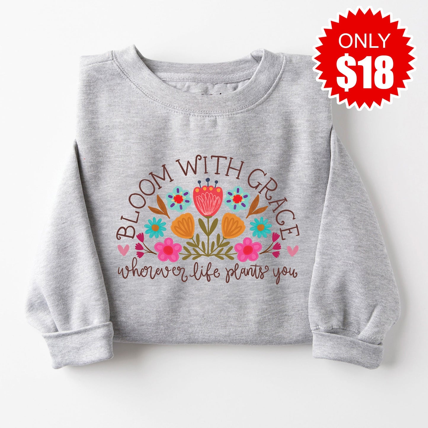 Bloom With Grace Sweatshirt - Heather Grey - 18