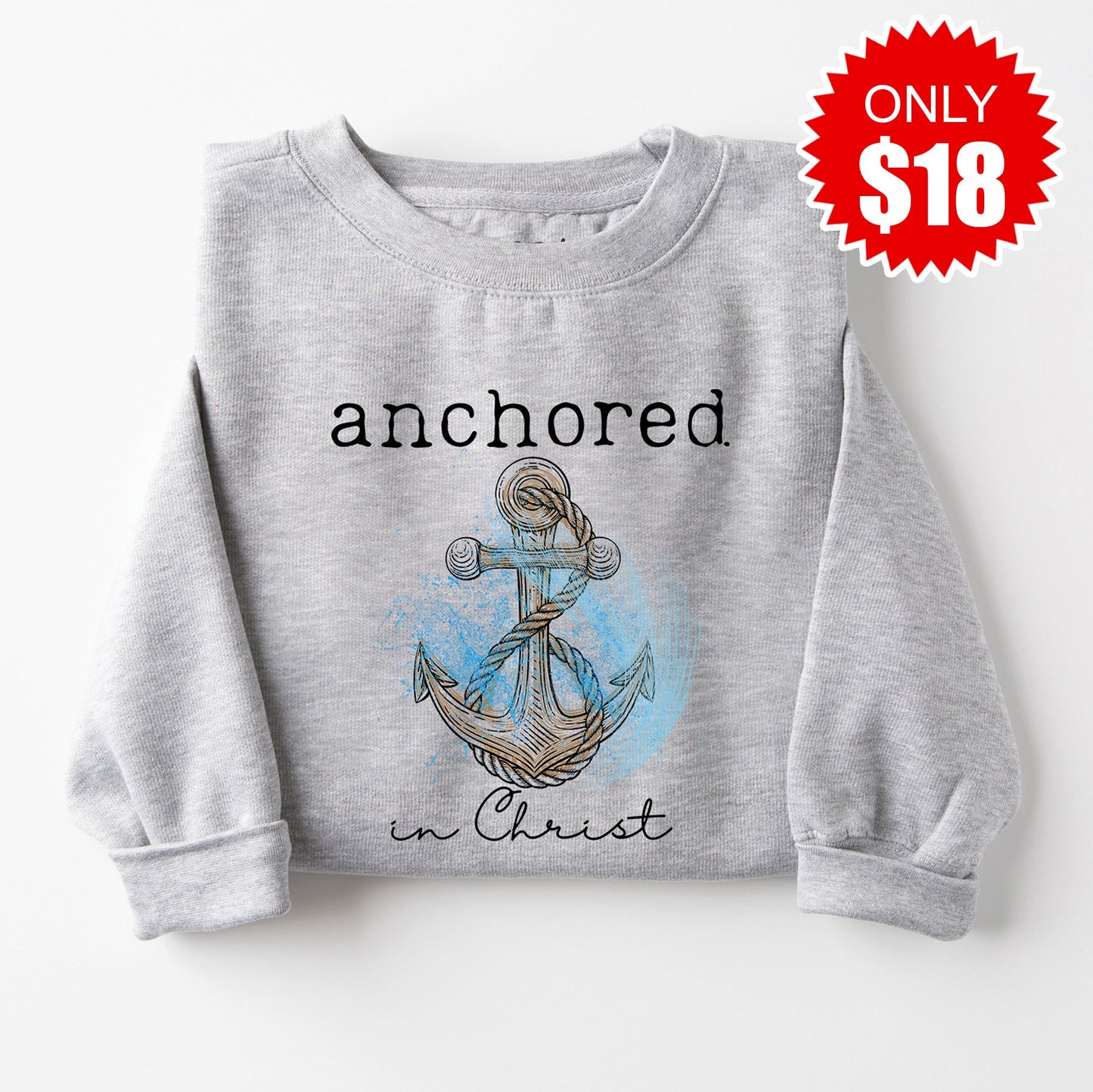 Anchored in Christ Sweatshirt - Heather Grey - 18
