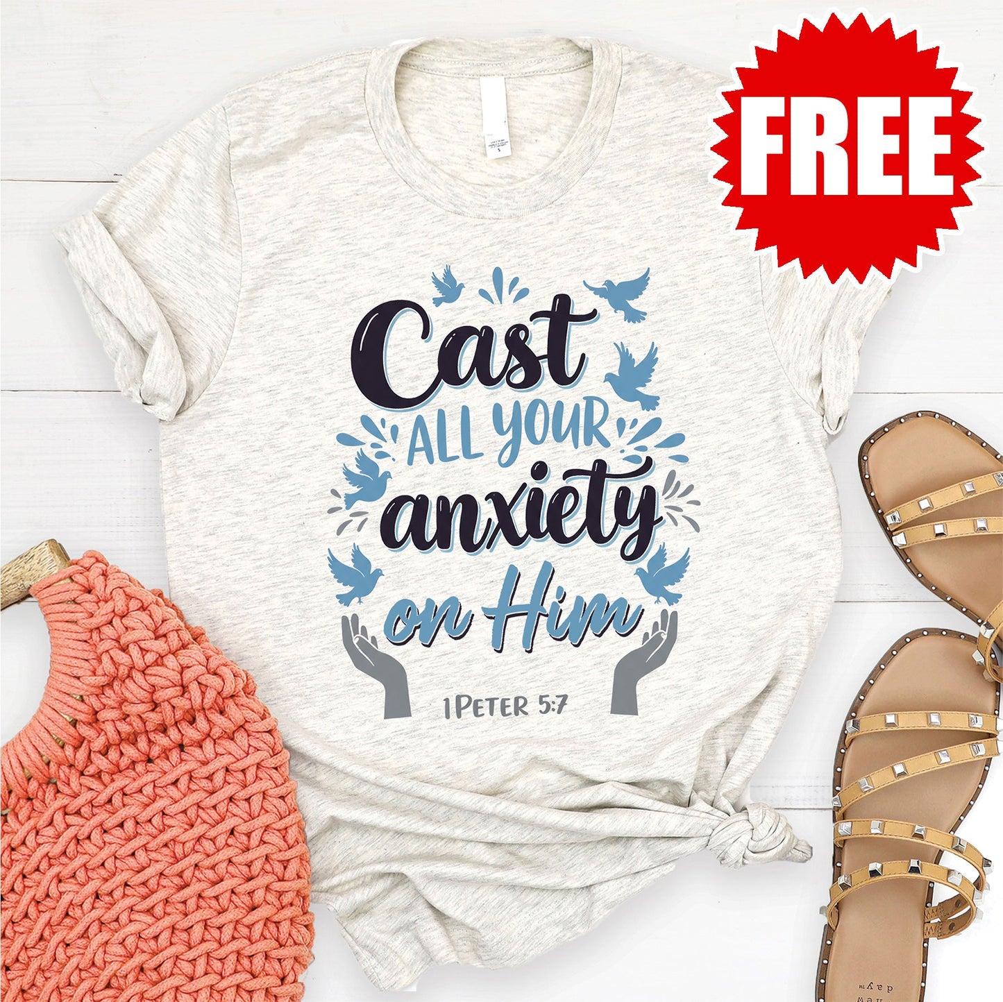 Cast All Your Anxiety On Him Tee - Heather Oatmeal - FREE